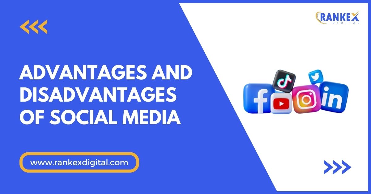 Advantages And Disadvantages Of Social Media