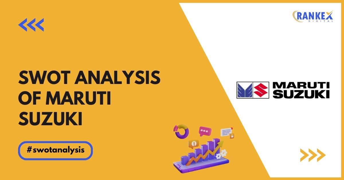 SWOT Analysis of Maruti Suzuki