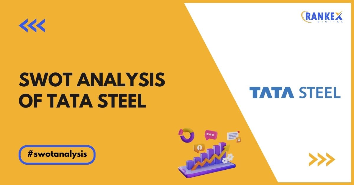 SWOT Analysis of Tata Steel