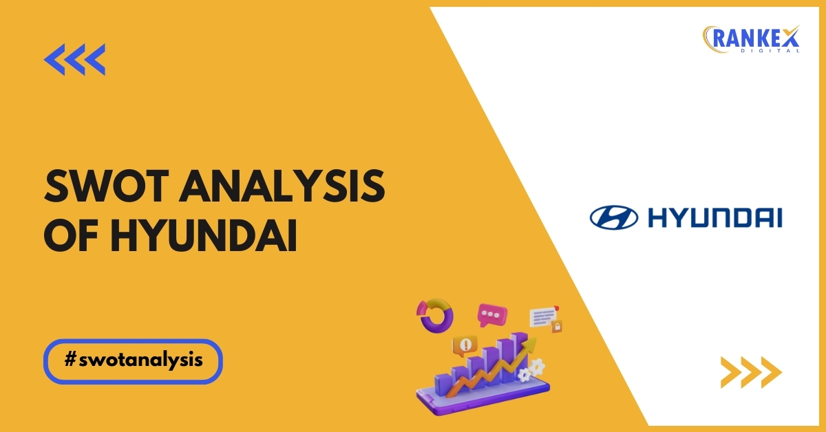 SWOT Analysis of Hyundai