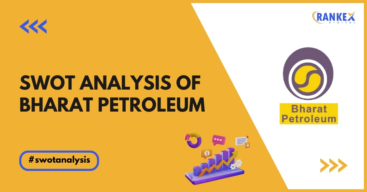 SWOT Analysis of Bharat Petroleum