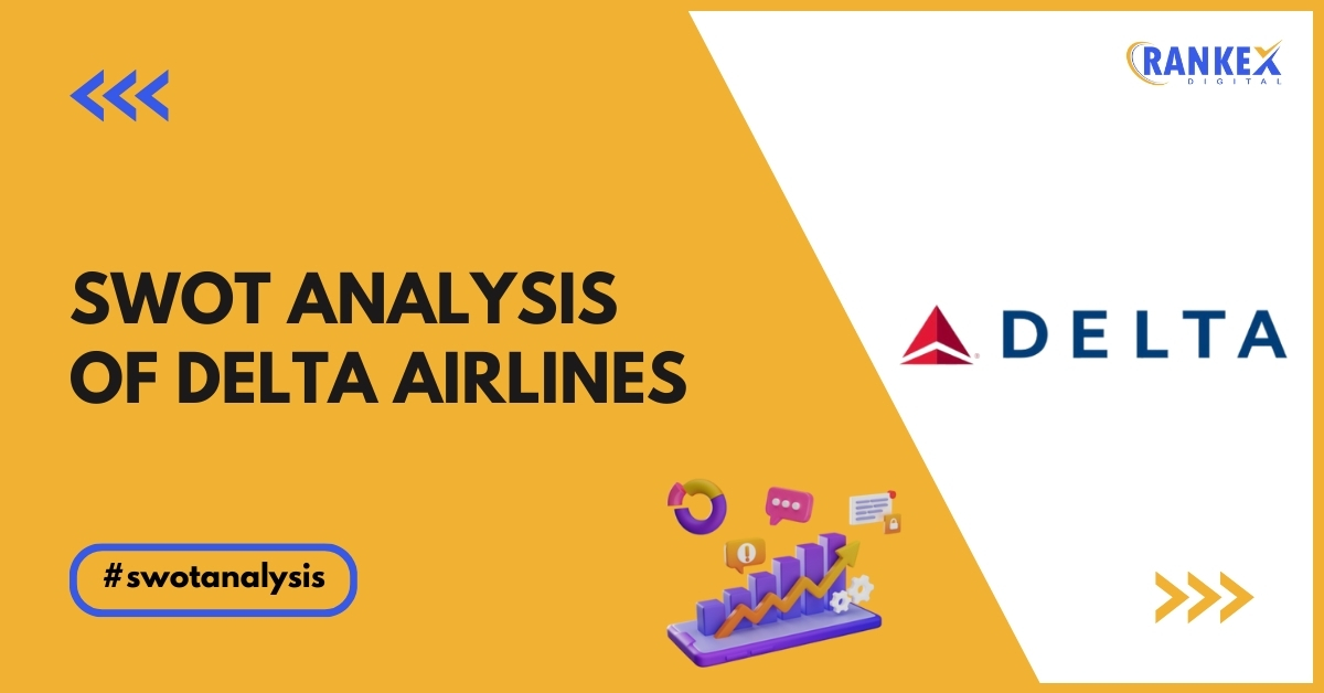 SWOT Analysis Of Delta Airlines