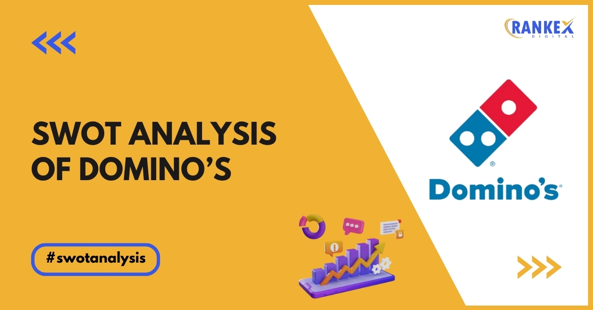 SWOT Analysis of Domino’s