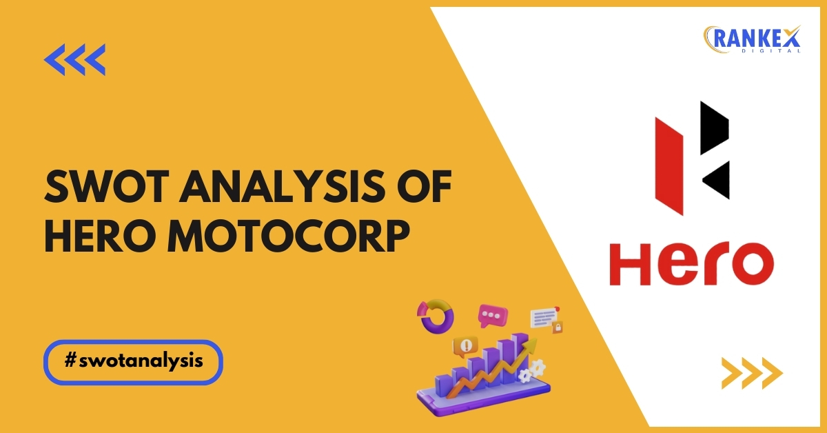 SWOT Analysis Of Hero MotoCorp