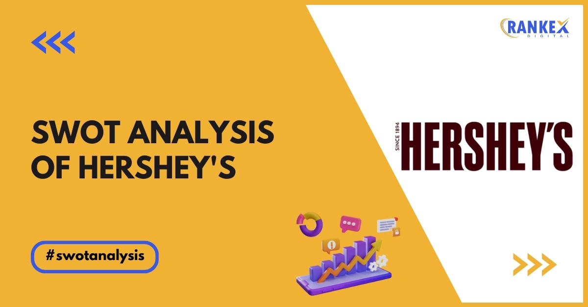 SWOT Analysis of Hershey's