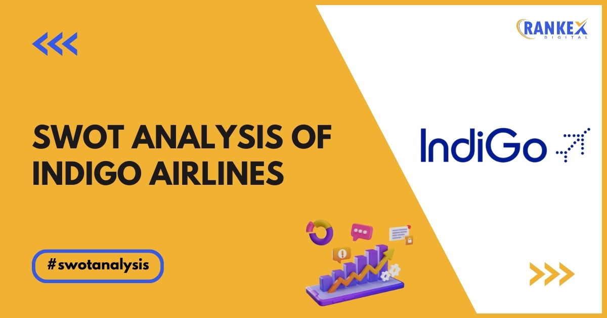 SWOT Analysis of IndiGo Airlines