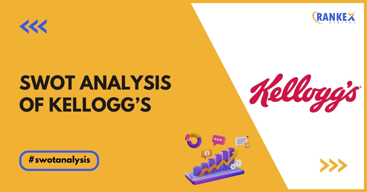 SWOT Analysis of Kellogg’s