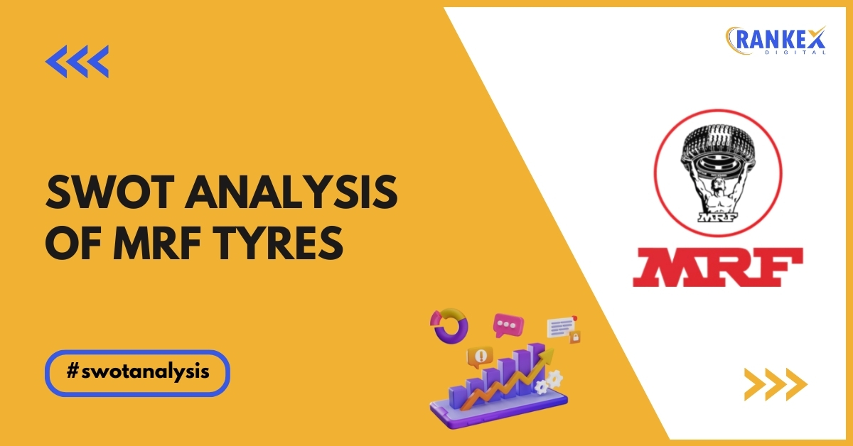 SWOT Analysis Of MRF Tyres