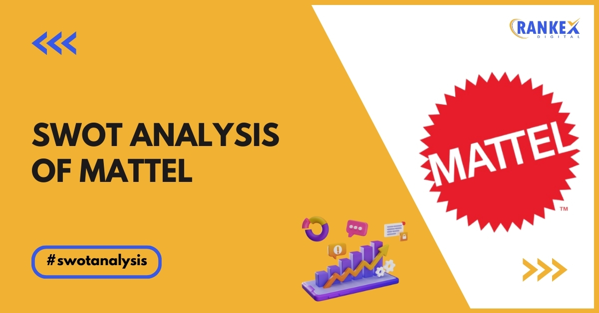 SWOT Analysis of Mattel