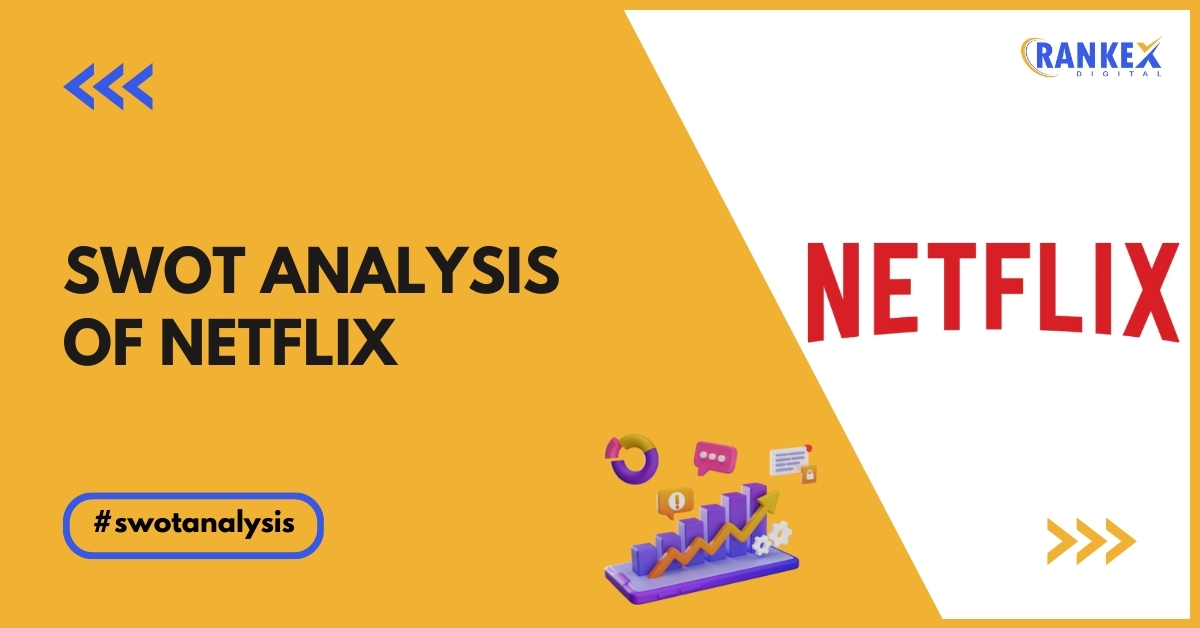 SWOT Analysis of Netflix