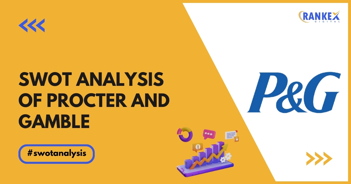 SWOT Analysis Of Procter and Gamble