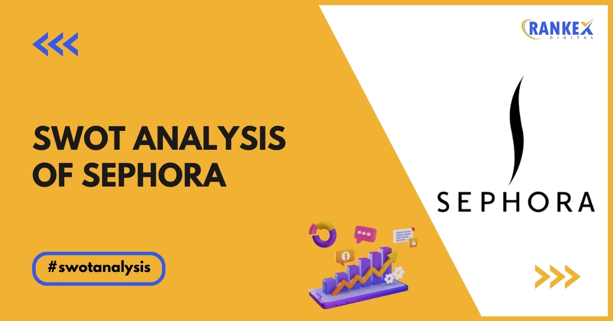 SWOT Analysis Of Sephora