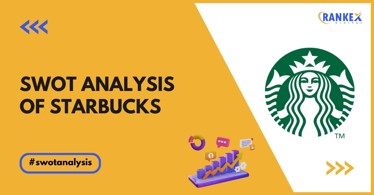 SWOT Analysis of Starbucks