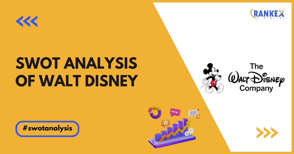 SWOT Analysis of Walt Disney Company