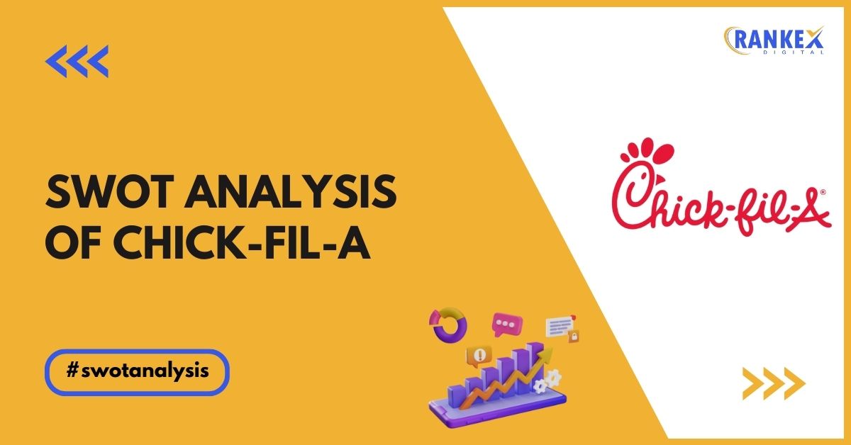 SWOT Analysis Of Chick-fil-A