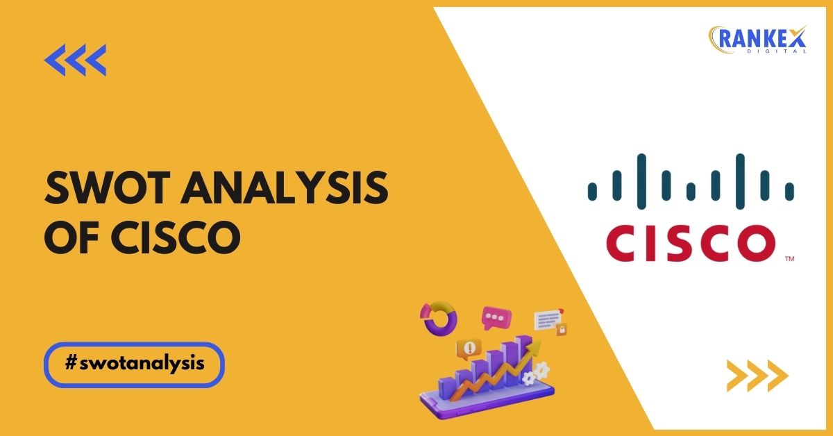 SWOT Analysis Of Cisco