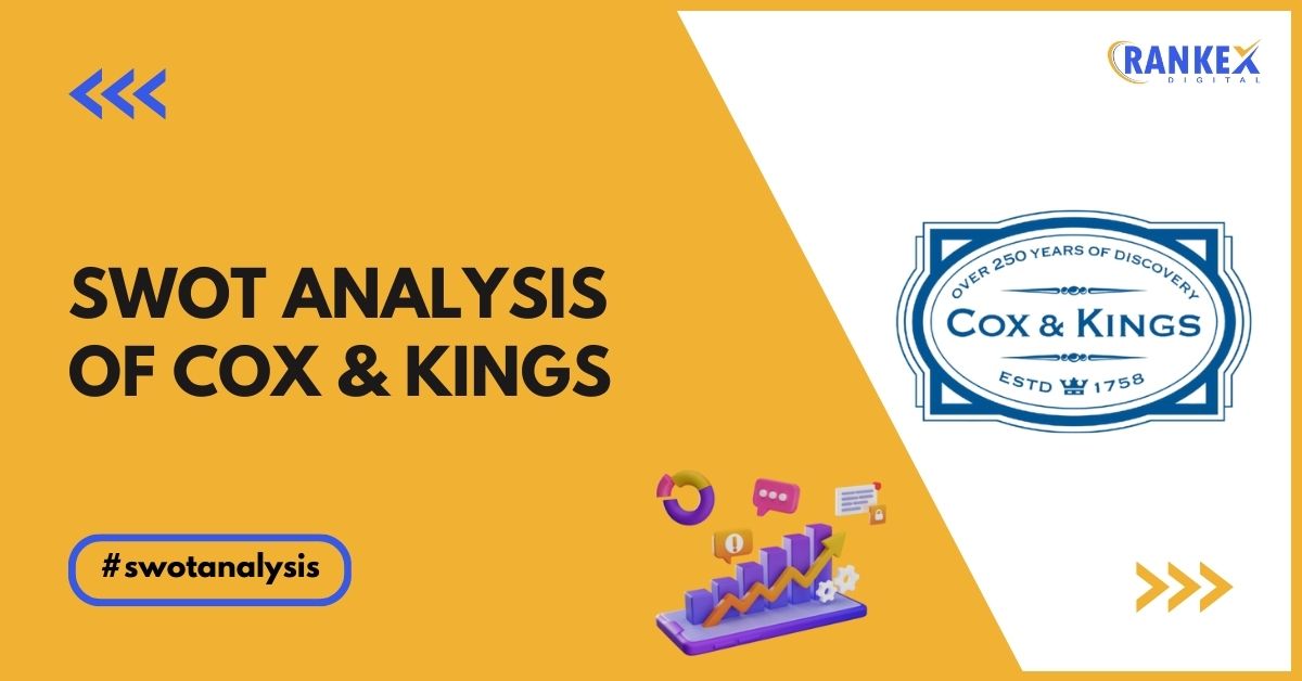 SWOT Analysis Of Cox & Kings