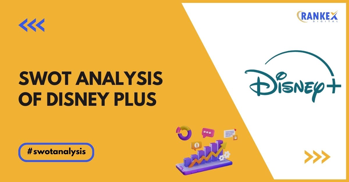 SWOT Analysis Of Disney Plus