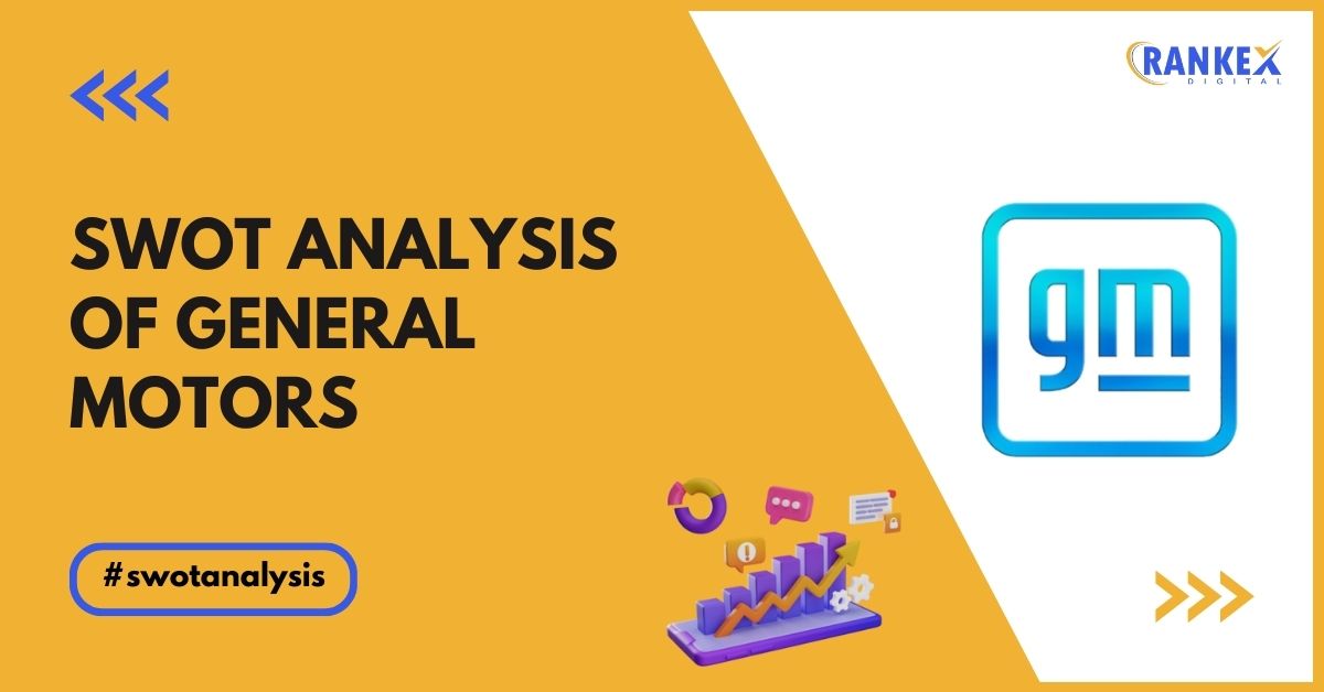 SWOT Analysis of General Motors