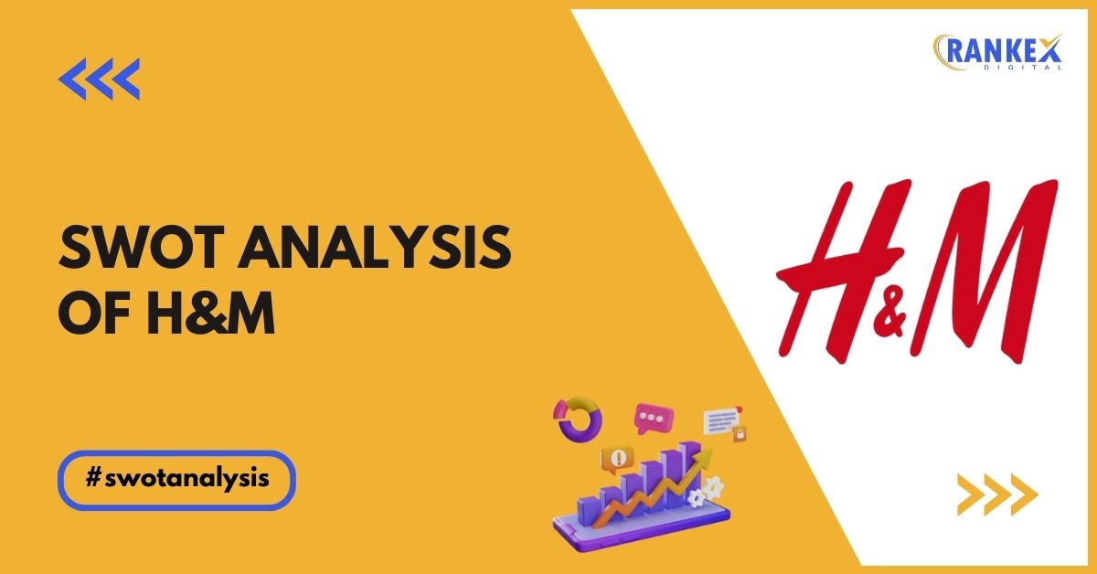 SWOT Analysis of H&M