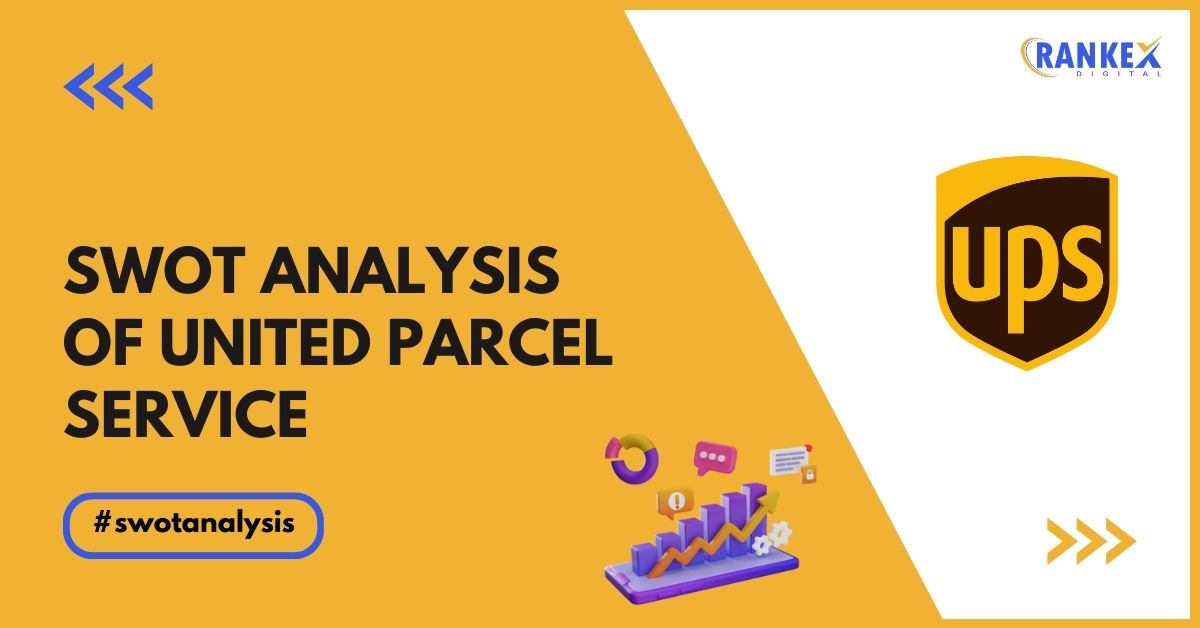 SWOT Analysis Of United Parcel Service