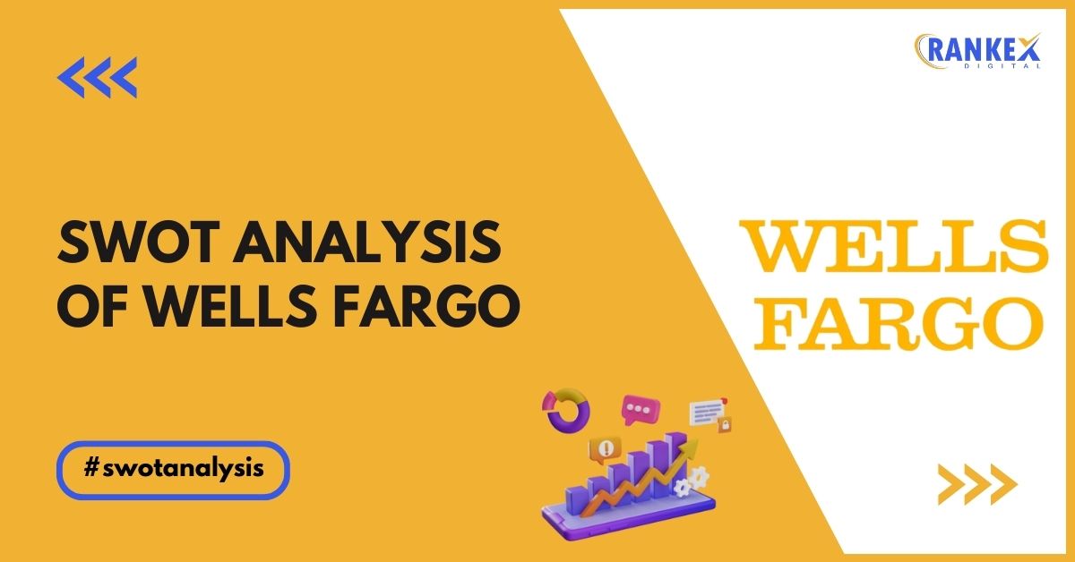 SWOT Analysis Of Wells Fargo