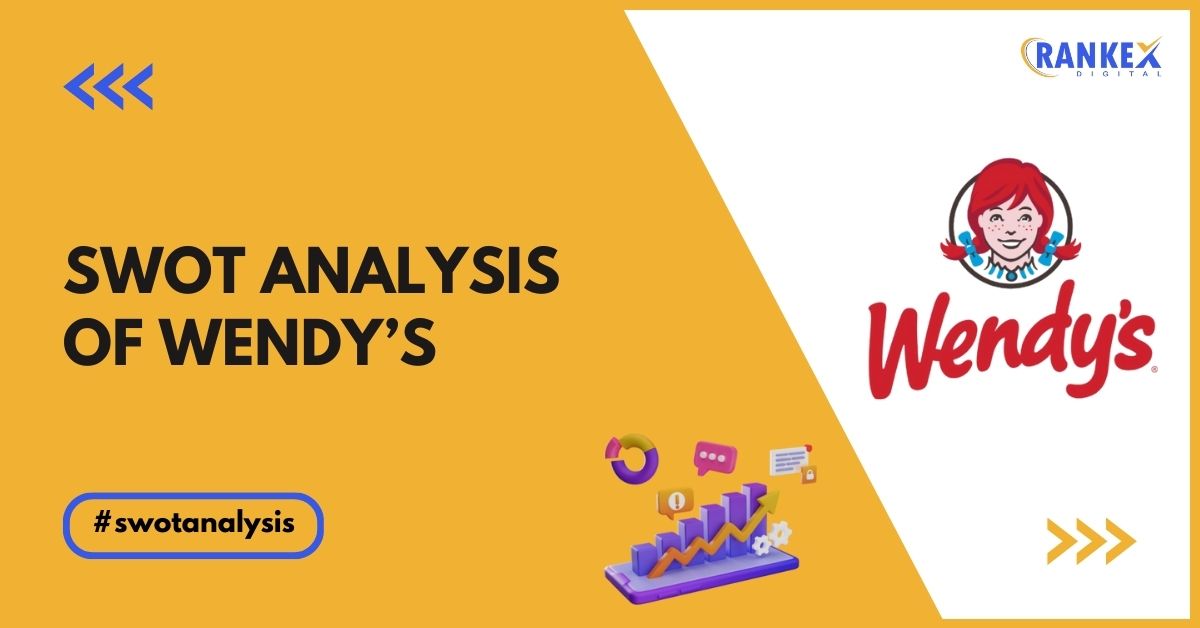 SWOT Analysis Of Wendy’s