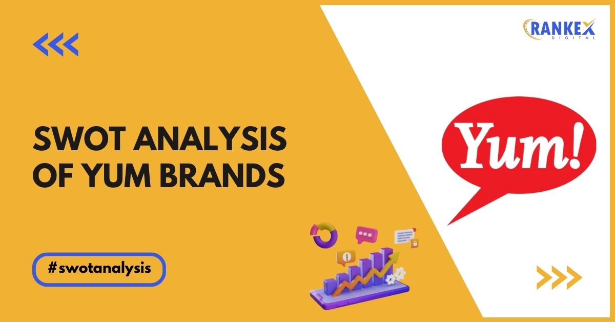 SWOT Analysis Of YUM Brands